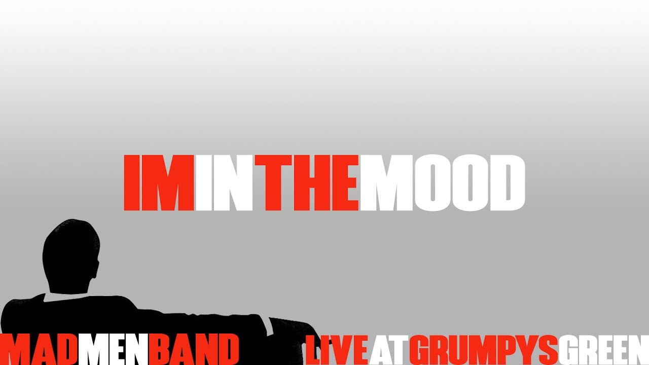 Andrew Swann and the Mad Men Band - I'm In The Mood