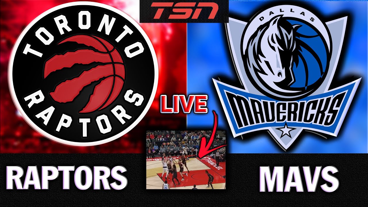Toronto Raptors vs. Dallas Mavericks Live Streaming Score, Play-By-Play & Highlights | TSN