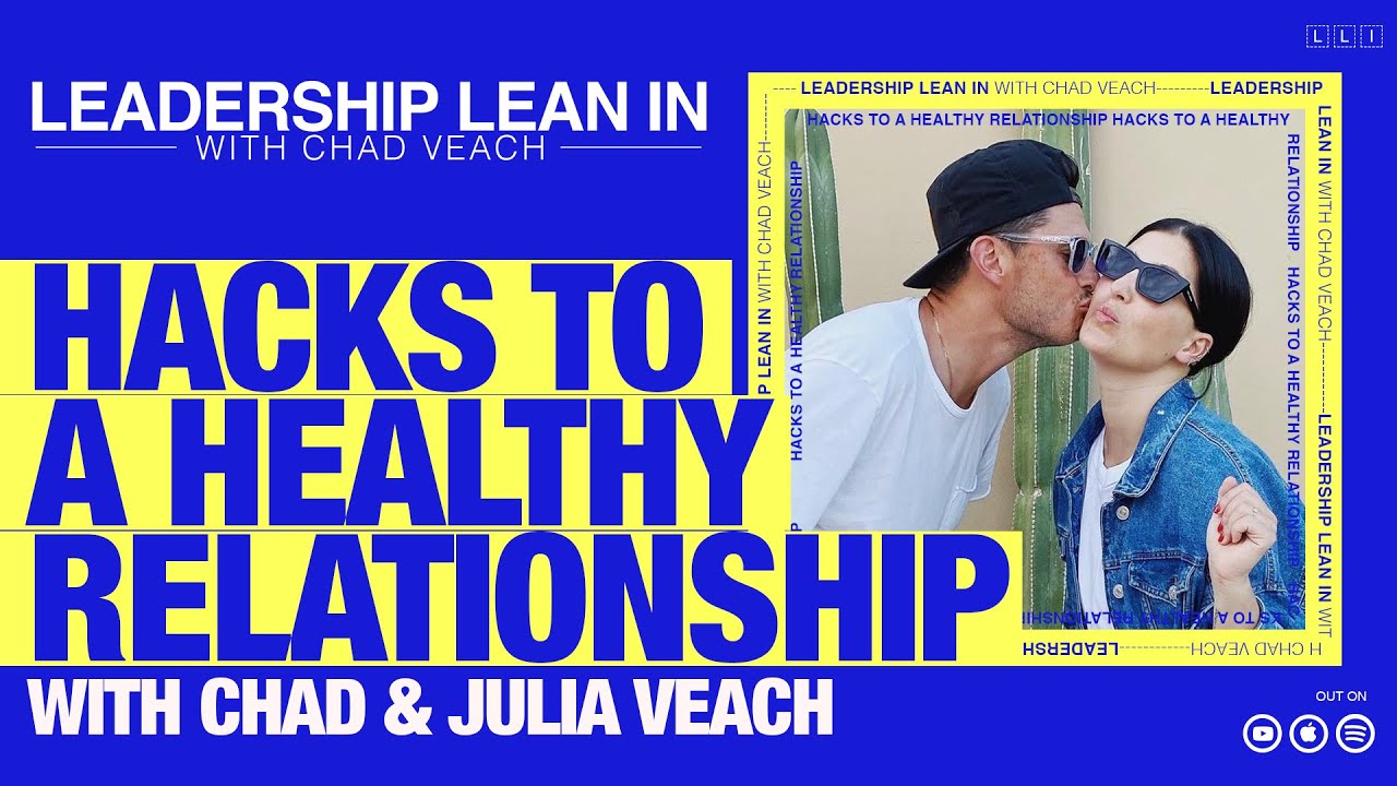 LEADERSHIP LEAN IN | HACKS TO A HEALTHY RELATIONSHIP