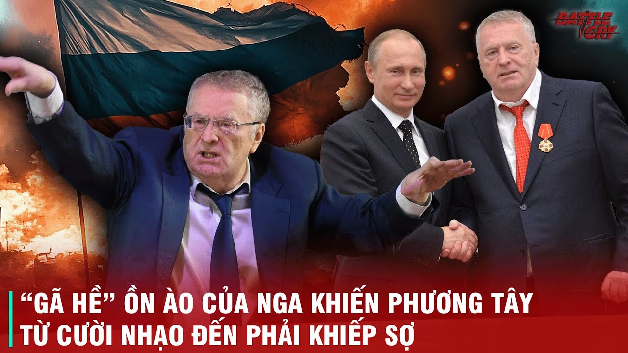 VLADIMIR ZHINIROVSKY - GÃ HỀ BỊ PHƯƠNG TÂY CƯỜI NHẠO TRỞ THÀNH KẺ ĐỊNH HÌNH TƯ TƯỞNG CỦA NƯỚC NGA