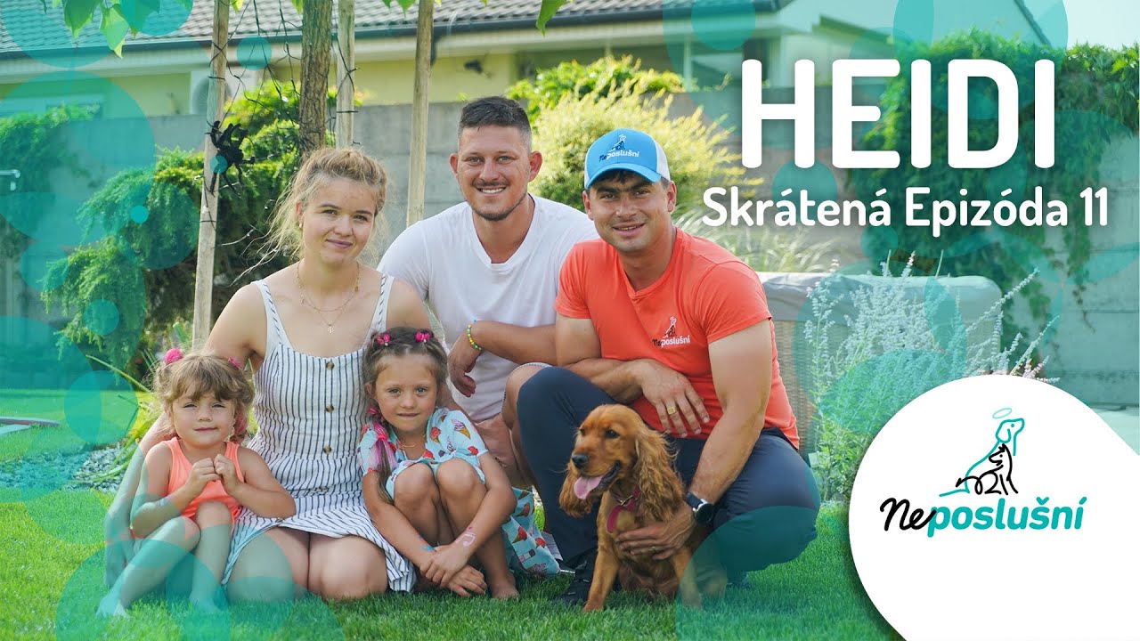 Psik Ktory Neustale Uteka! HEIDI (SKRÁTENÉ ČASTI) NEPOSLUŠNÍ