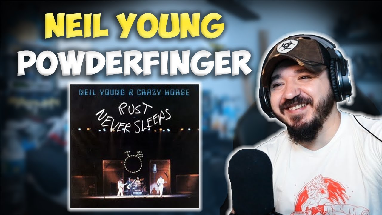 NEIL YOUNG - Powderfinger | FIRST TIME REACTION