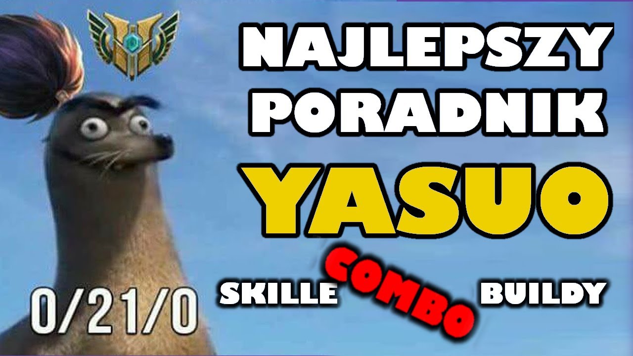 Poradnik do #Yasuo | Skille Combo Buildy