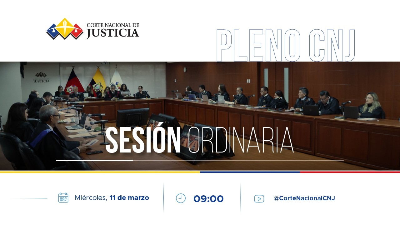 Pleno ordinario de la Corte Nacional de Justicia - 11 de marzo de 2026