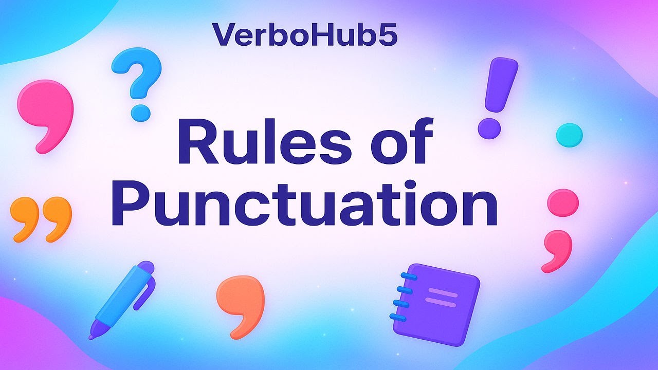 Rules of Punctuation | Easy Guide to Punctuation Marks | VerboHub5