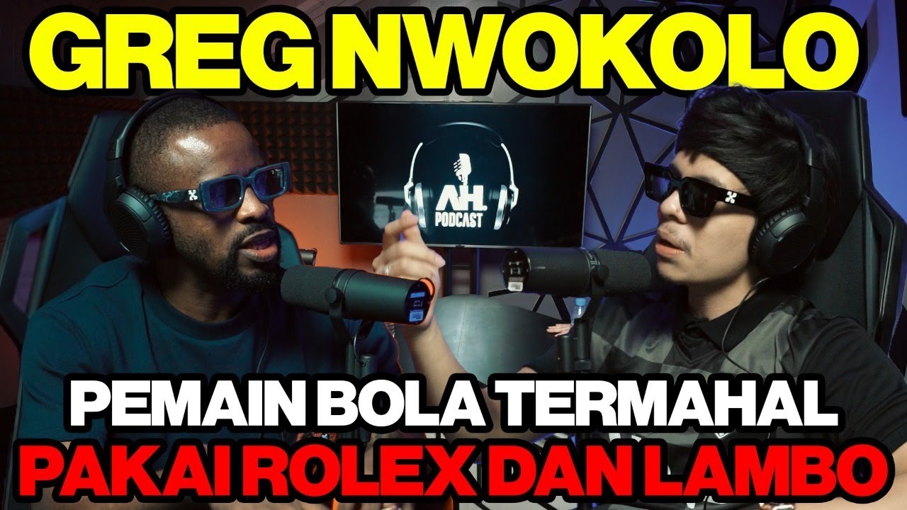 GREG NWOKOLO PEMAIN BOLA TERMAHAL! PAKAI ROLEX DAN LAMBO