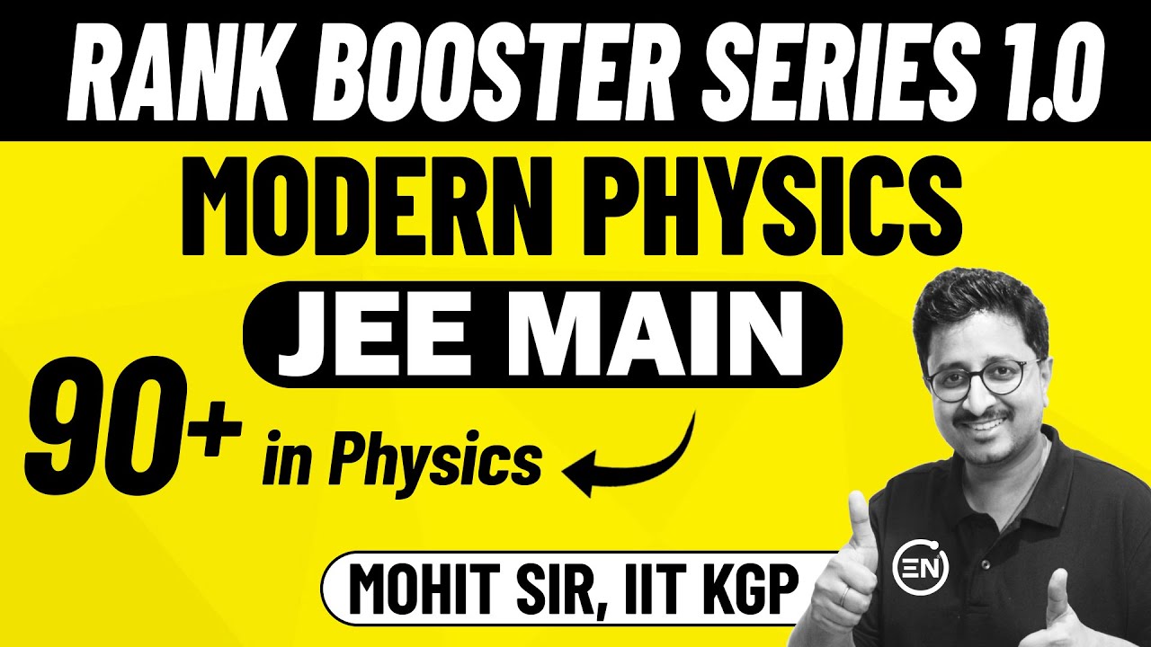 JEE 2026: Modern Physics | Rank Booster Series 1.0 | Target 90+ Physics | Mohit Sir | Eduniti