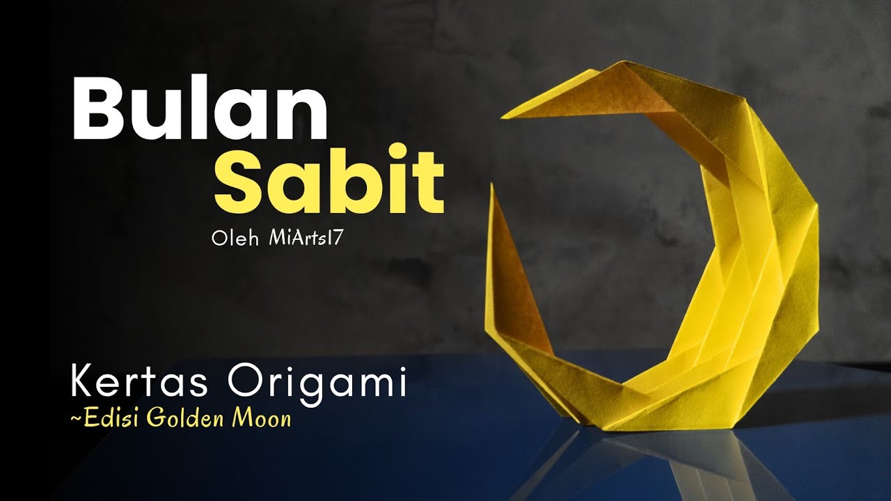 CARA Buat Bulan Sabit dari Kertas origami | Langkah Langkah | Penjelasan | Ngabuburit