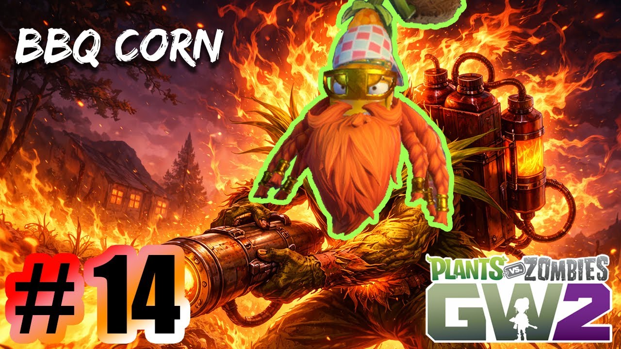 BBQ Corn Is Actually Pretty Good - Plants vs Zombies Garden Warfare 2 I Gameplay Part 14 (PC)