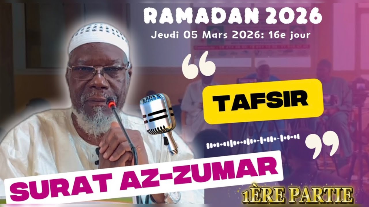 Cheikh Silly TIMERA – Tafsir de Sourate Az-Zumar | 16e Jour – 1ère Partie (05/03/2026)  