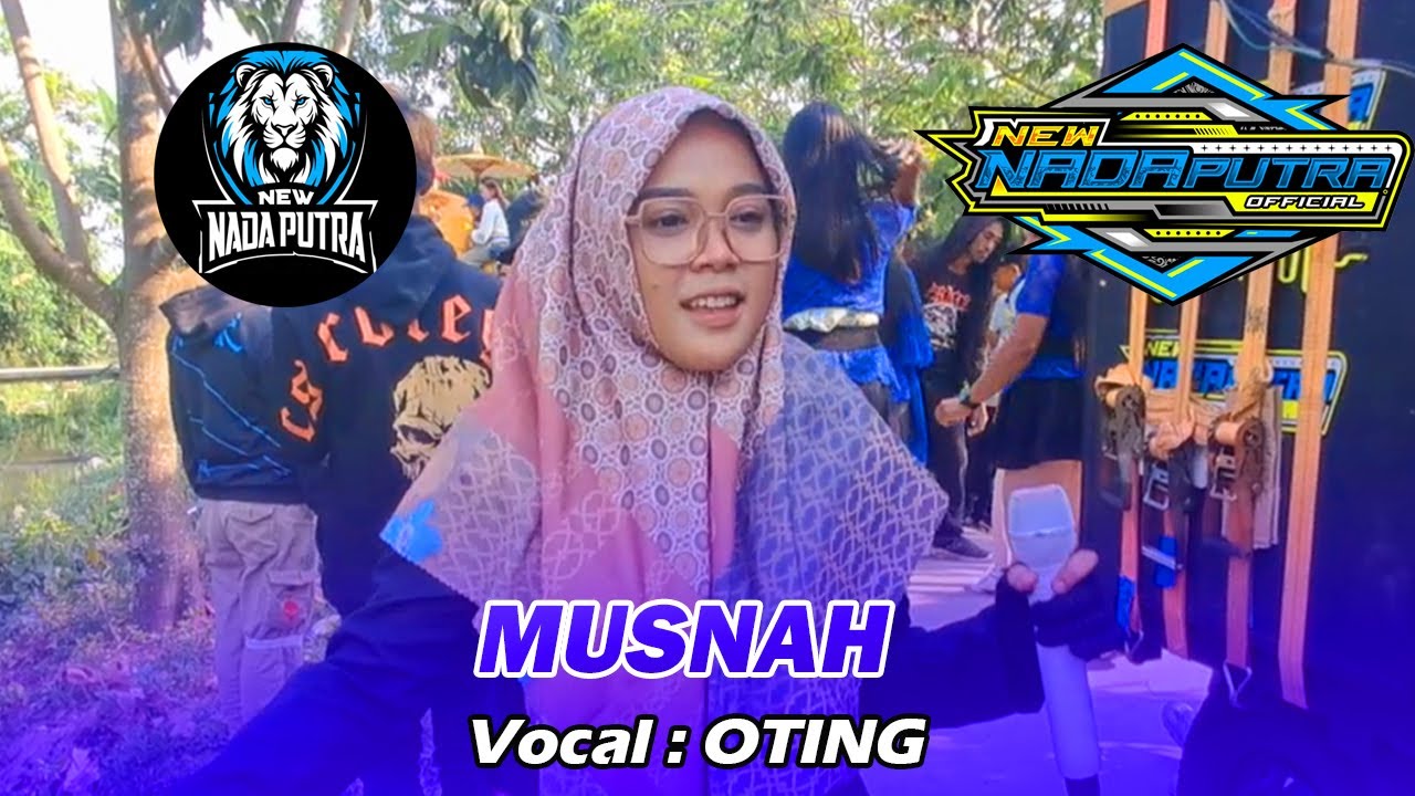 MUSNAH | OTING | NEW NADA PUTRA | LEGON KULON | SUBANG