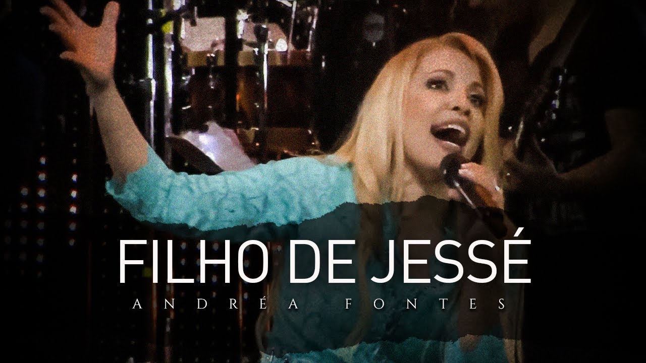 Andréa Fontes - Filho de Jessé (Ao Vivo em HD)