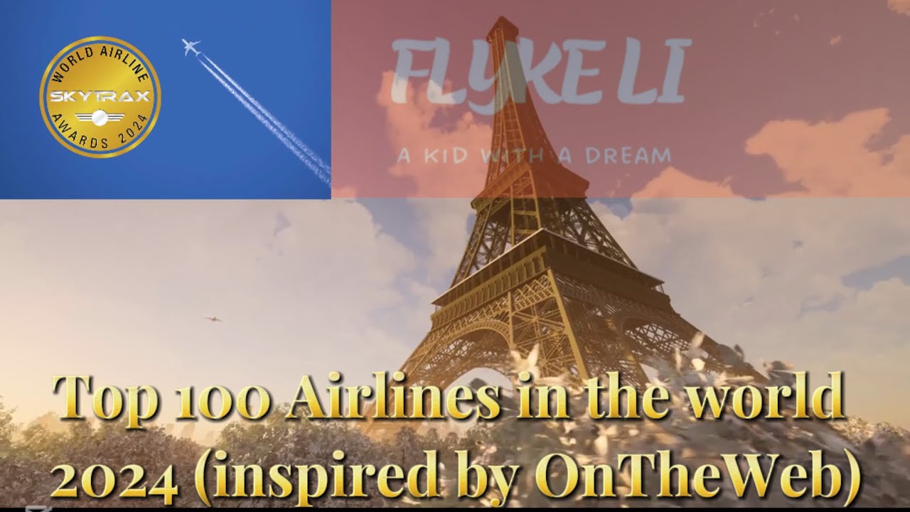Top 100 Airlines in the world 2024 (Inspired by On The Web)