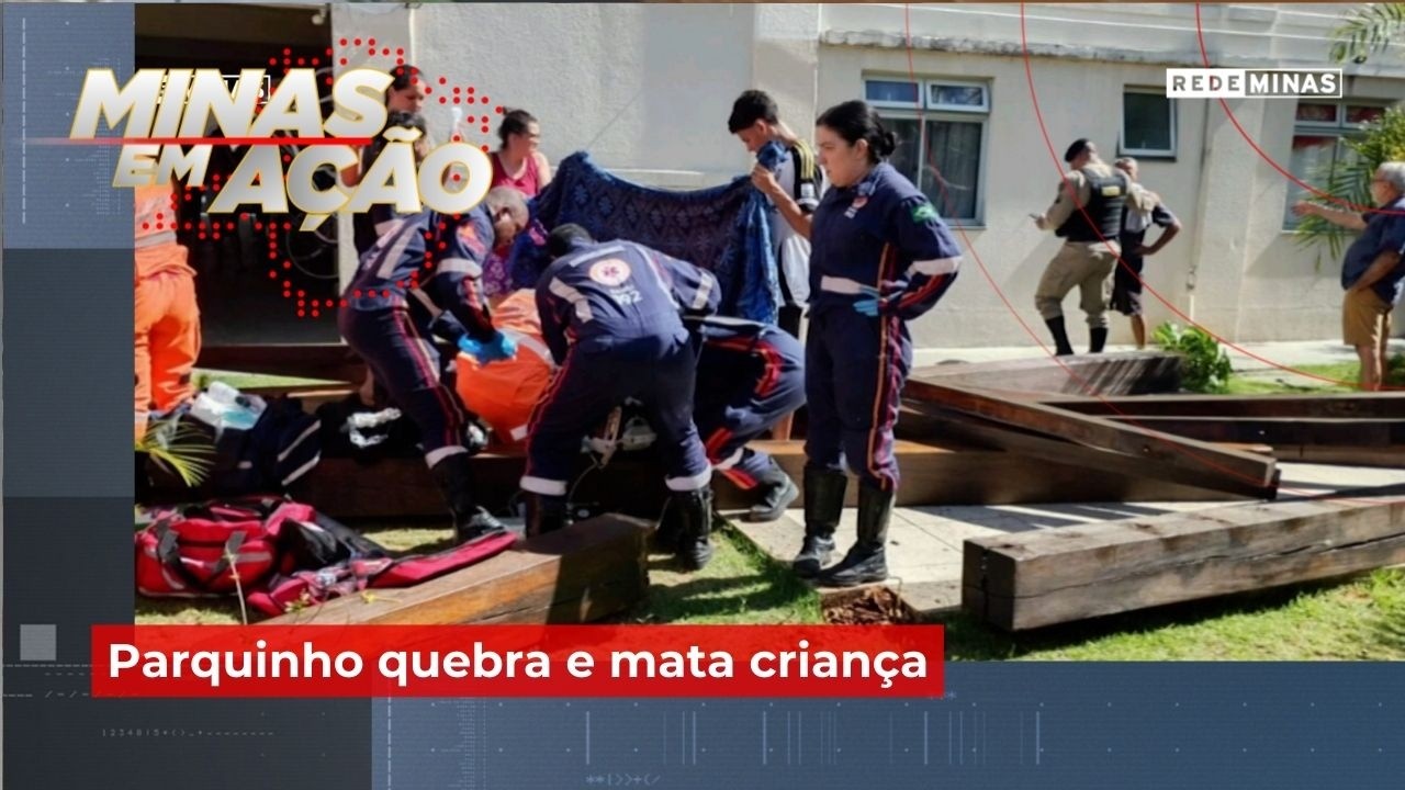 Parquinho quebra e mata criança - Minas em Ação