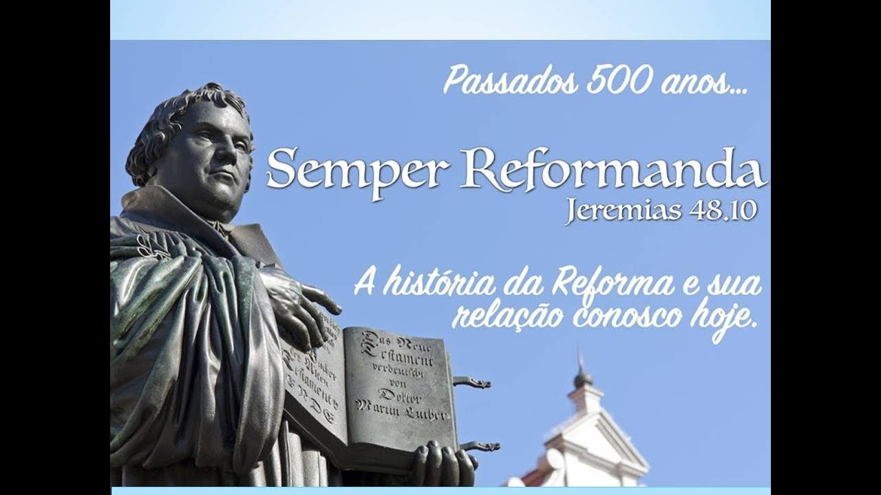 Jeremias 48:10 | A história da reforma e sua relação conosco hoje -  - Wilson Porte Jr