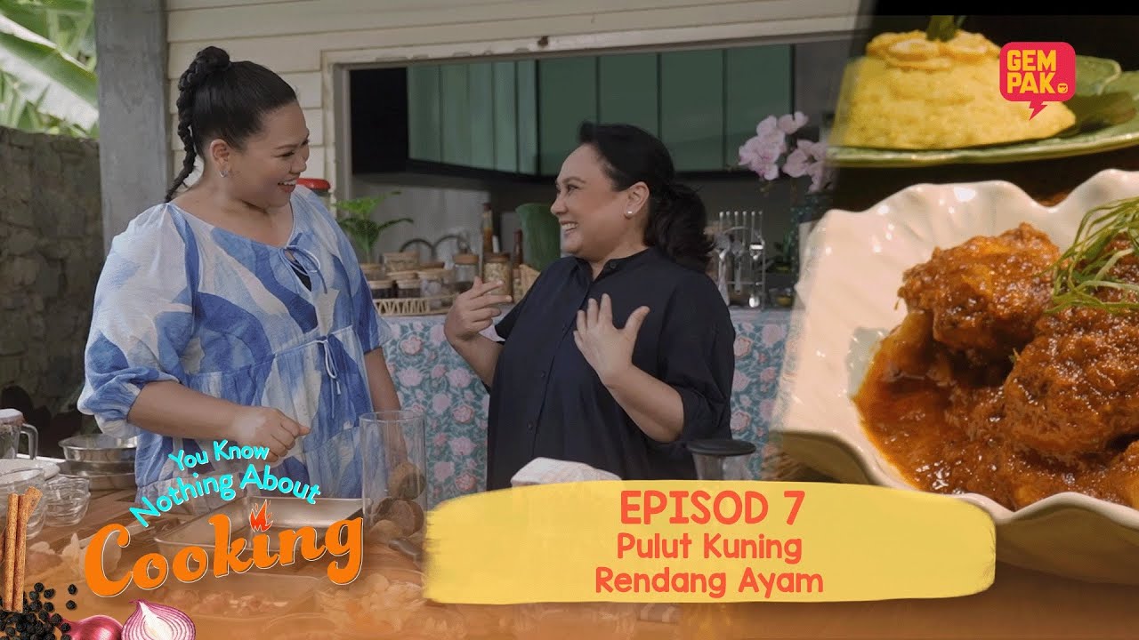 Sherry masak Pulut Kuning & Rendang Ayam untuk Si Abe? | You Know Nothing About Cooking | EP7