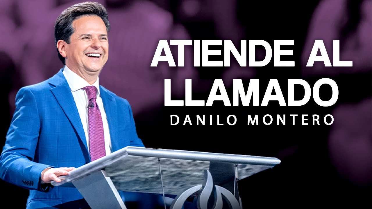ATIENDE AL LLAMADO - Danilo Montero | Prédicas Cristianas 2026