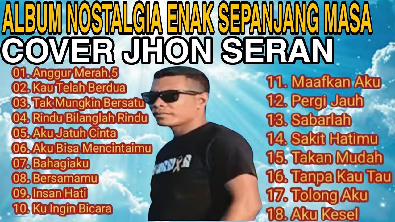 FULL ALBUM NOSTALGIA TERBAIK COVER JHON  SERAN