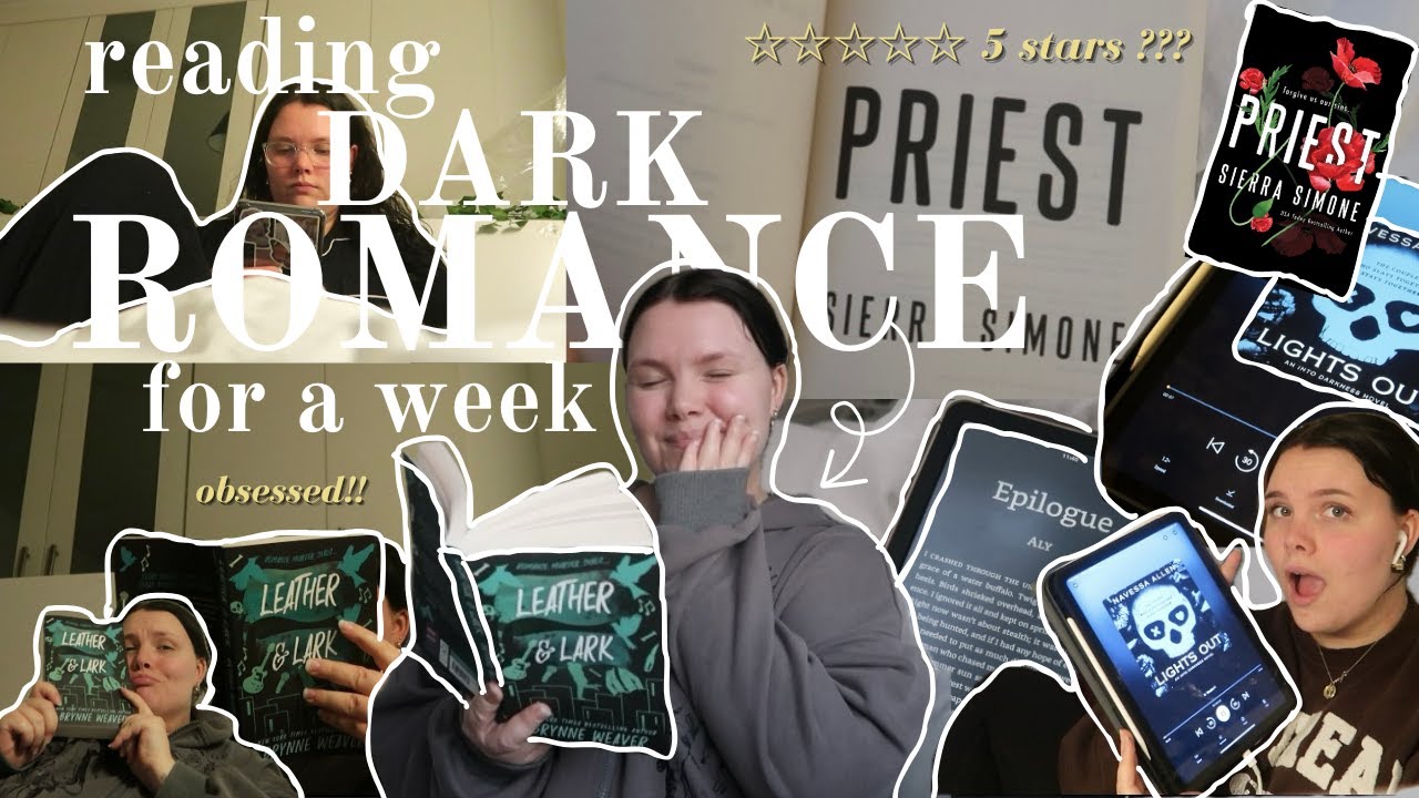 reading DARK ROMANCE for a week || morally grey, multiple deleter, obsession & more