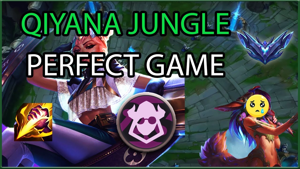 QIYANA JUNGLE S14 - PERFECT GAME (D4)