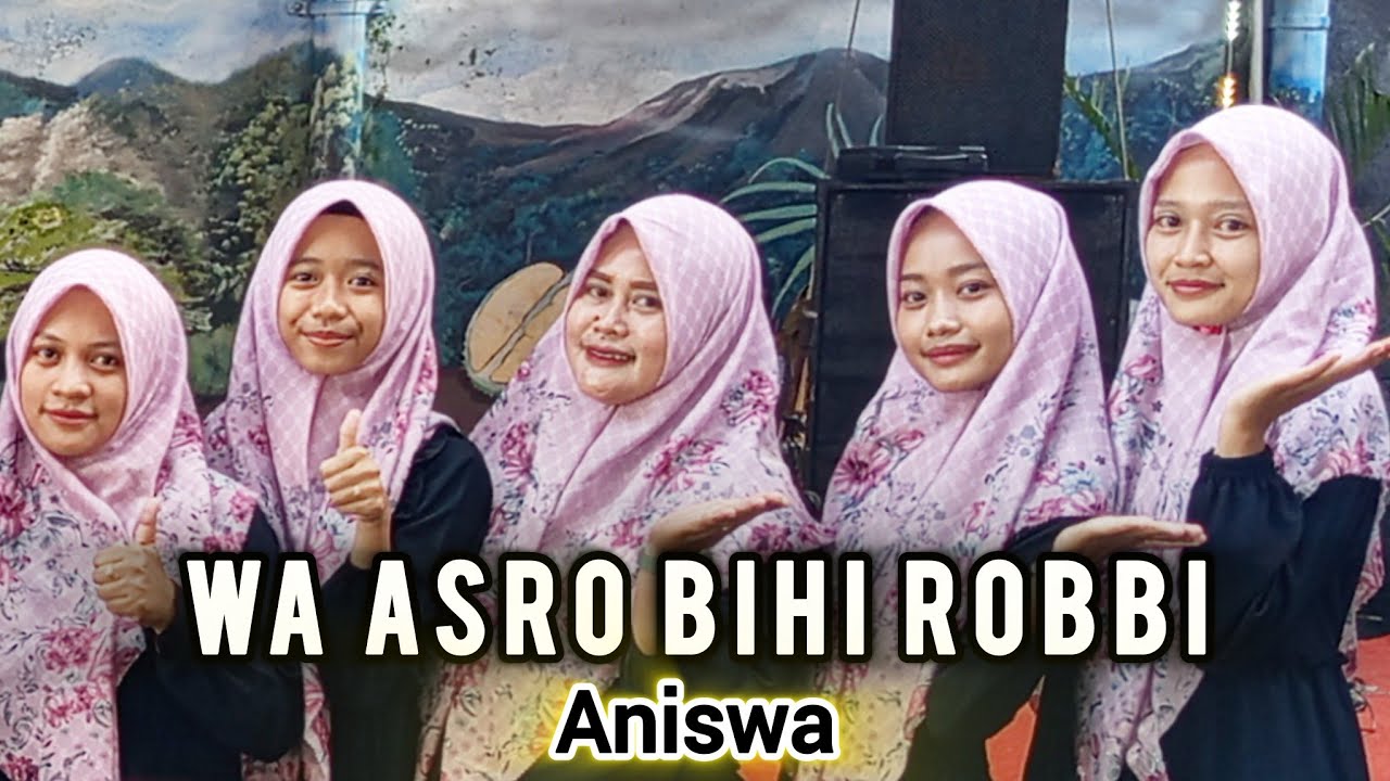 WA ASRO BIHI ROBBI hadroh aniswa kaliurip bener