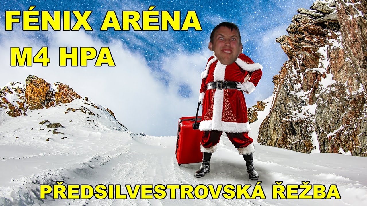 #54 Předsilvestrovská řežba - Fenix aréna (M4 HPA)