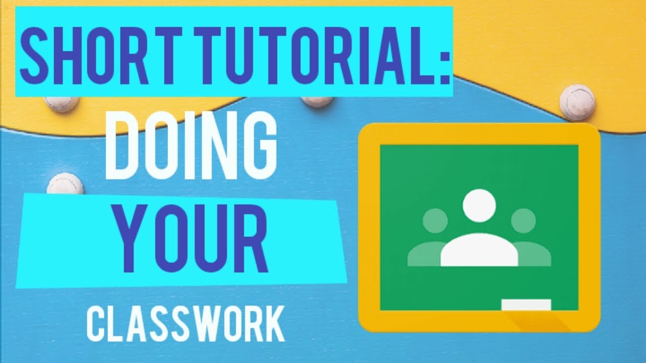 Classwork Tutorial Step by Step
