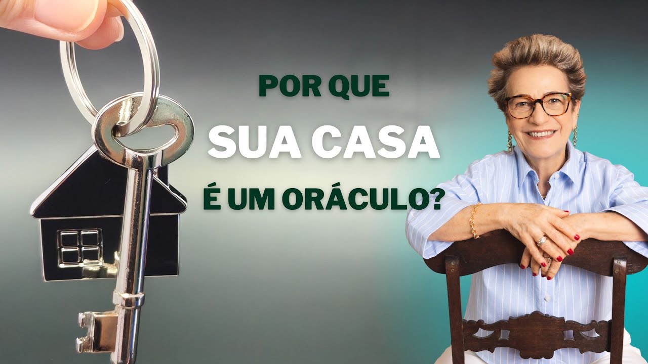 POR QUE SUA CASA É UM ORÁCULO?