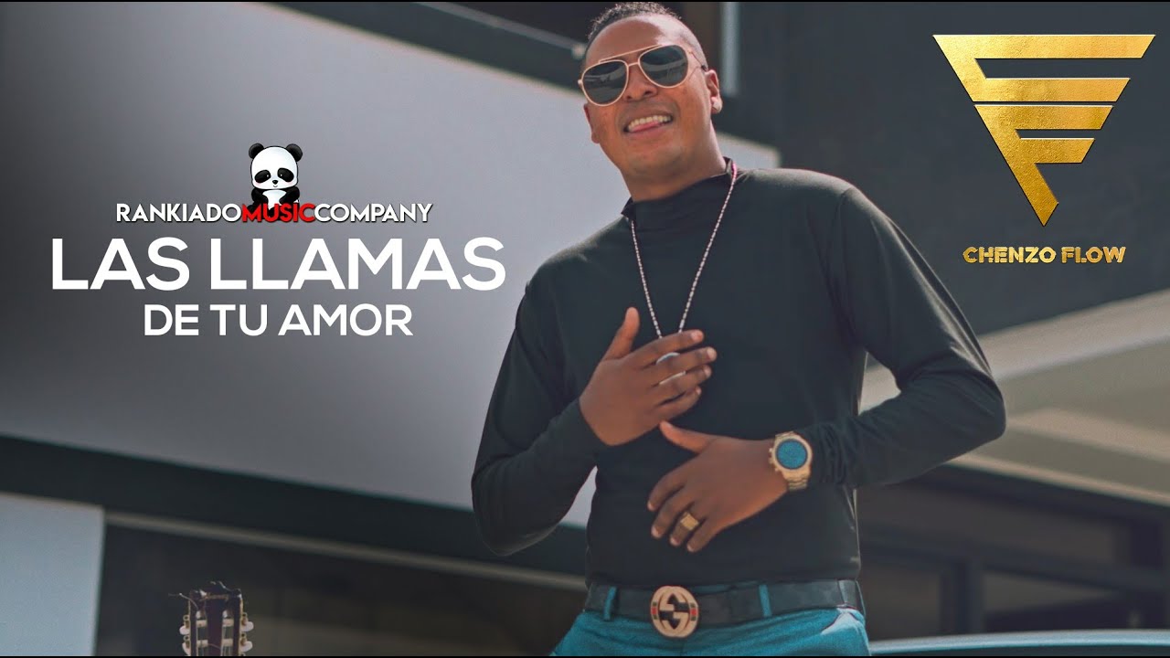Chenzo Flow - Las Llamas de tu Amor (Video Oficial)