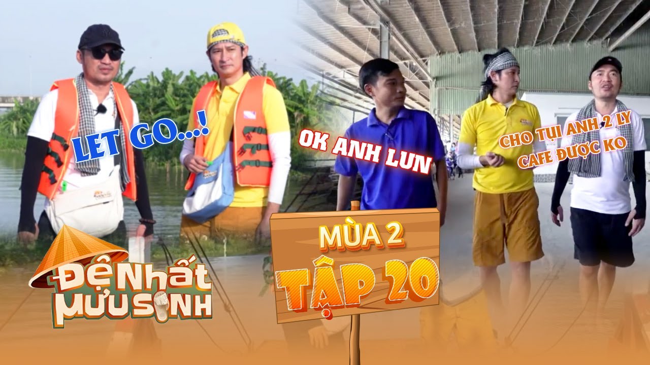 ĐỆ NHẤT MƯU SINH TẬP 20 | Huy Khánh, Tiến Luật Thử Thách Nguy Hiểm Vác 500 TẤN gạo lên Sà Lan | VTV9