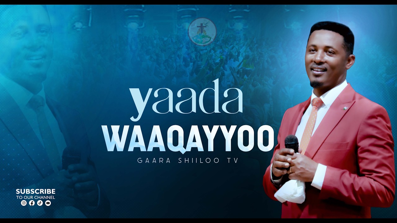 YAADA WAAQAYYOO  | WITH PROPHET DAWIT ASEFA | GAARA SHIILOO TV