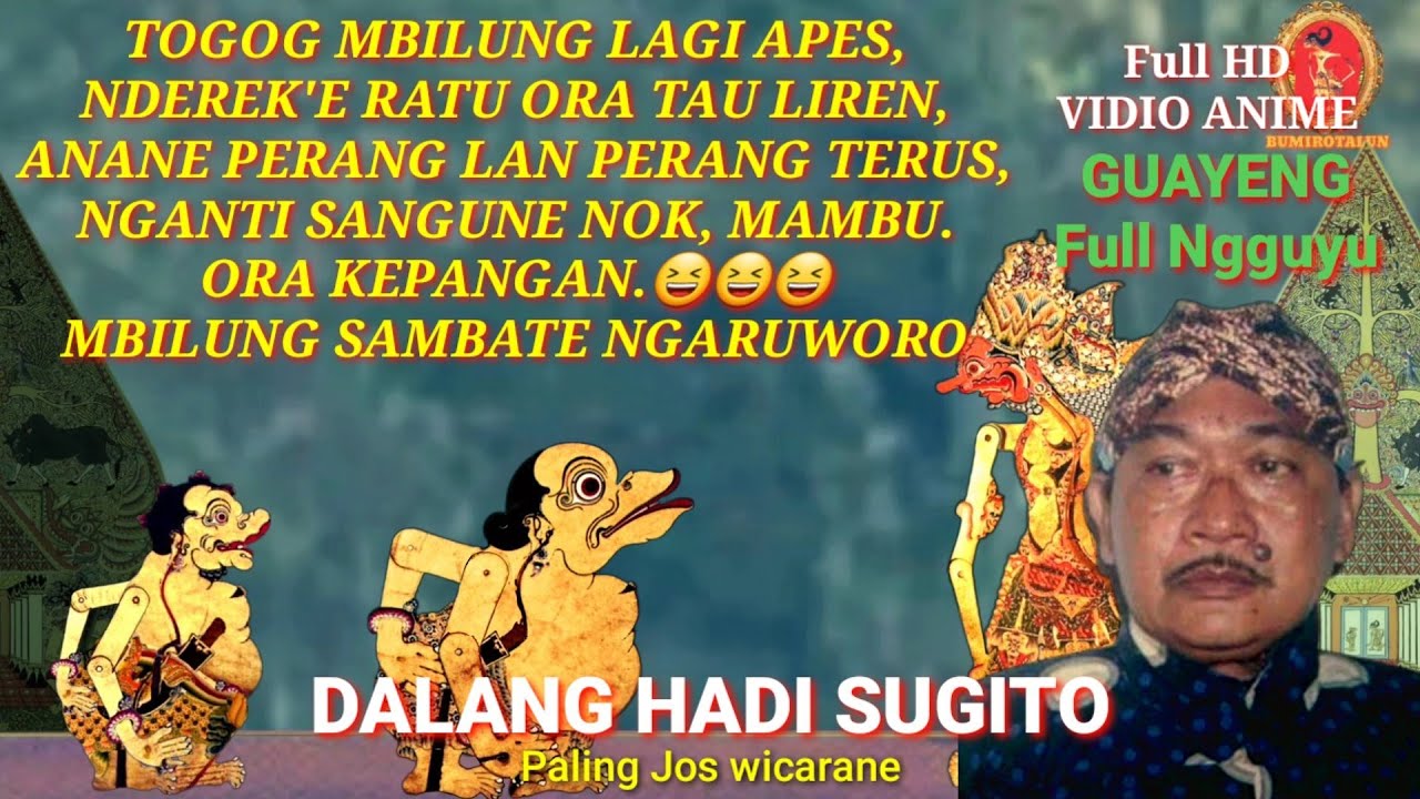 TOGOG MBILUNG LAGI APES, NDEREKNE RATU, GELUD TERUS. DALANG HADI SUGITO. Full HD.