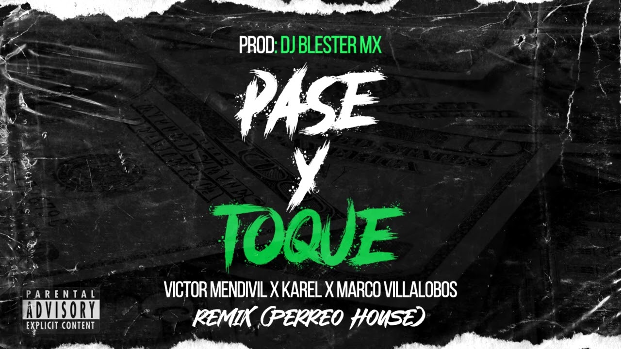 PASE Y TOQUE (Remix) Victor Mendivil x Karel x Marcos Villalobos Prod. Dj Blester Mx