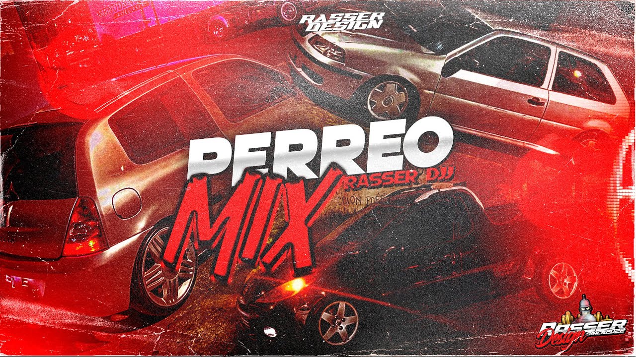 PERREO MIX - RASSER DJJ