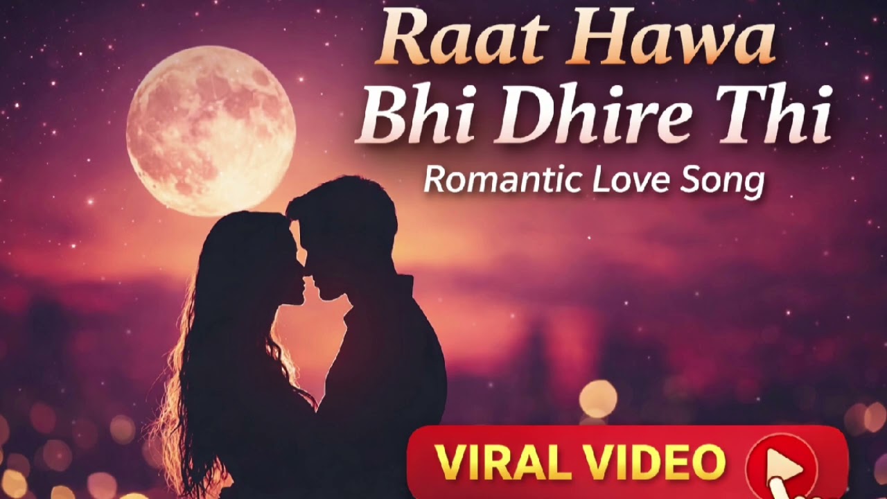 Raat Hawa Bhi Dheere Thi – A Love Story That Touches Your Heart 💕”#songlove #sad #love 
