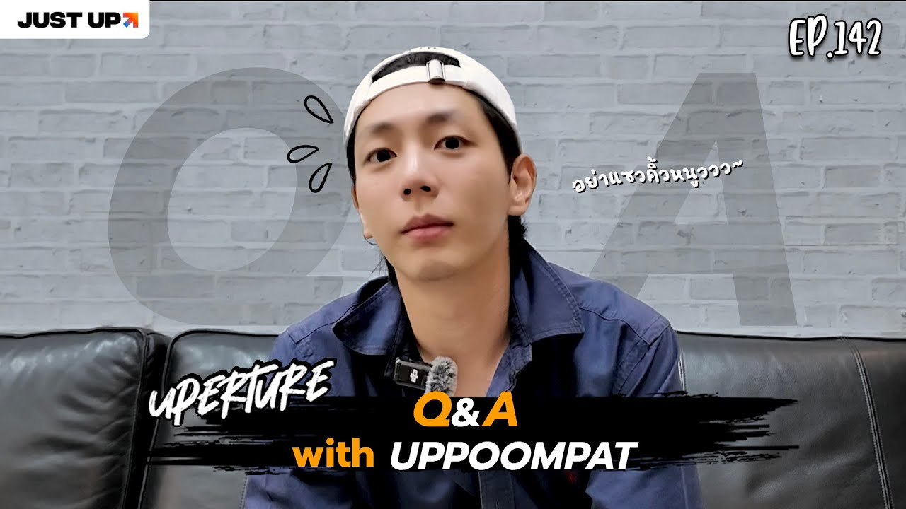 Uperture EP.142 | Q&A with UPPOOMPAT