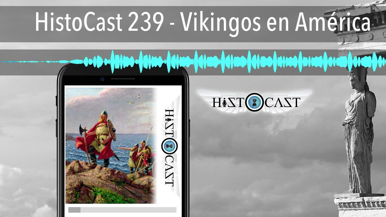HistoCast 239 - Vikingos en América