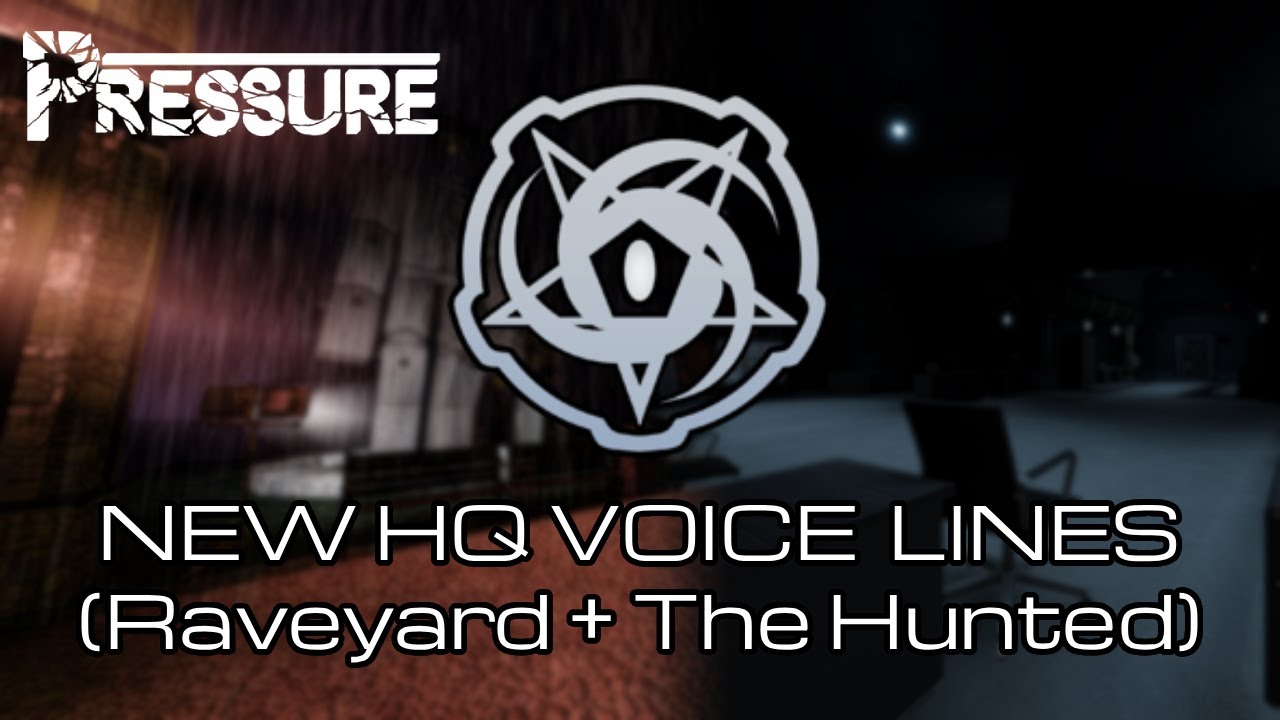 Roblox Pressure - New HQ Voice Lines [Raveyard + The Hunted]