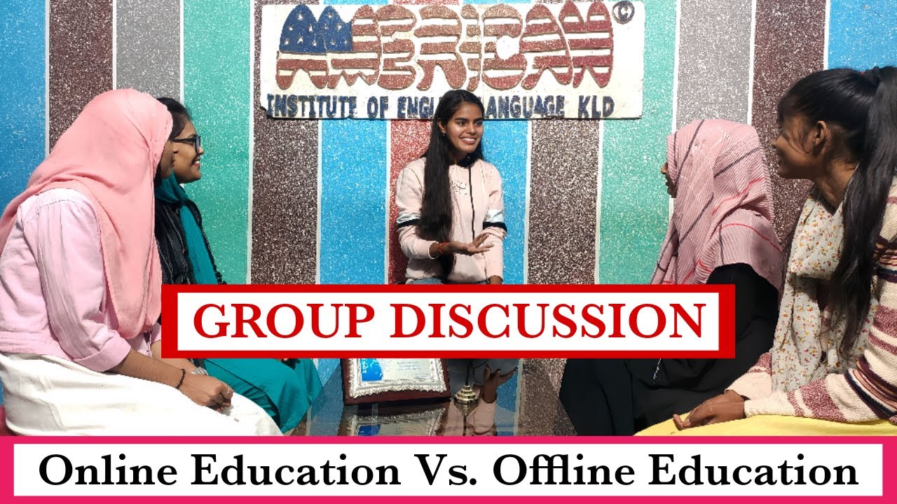 Online Education Vs. Offline Education || Group Discussion