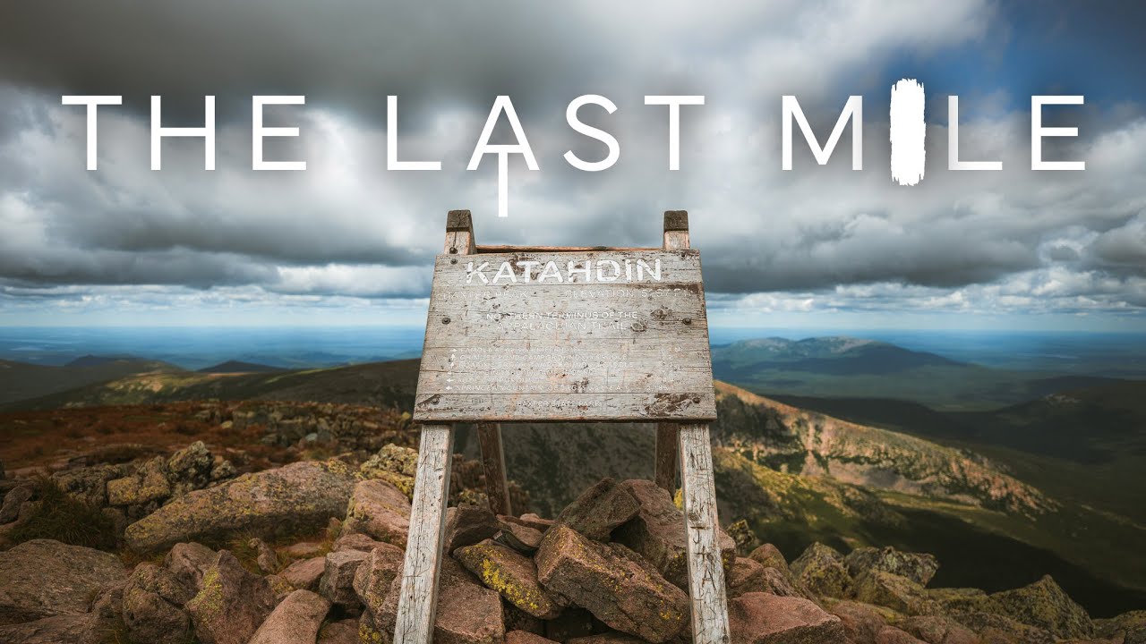 The Last Mile | Appalachian Trail Short Film | Katahdin Finish