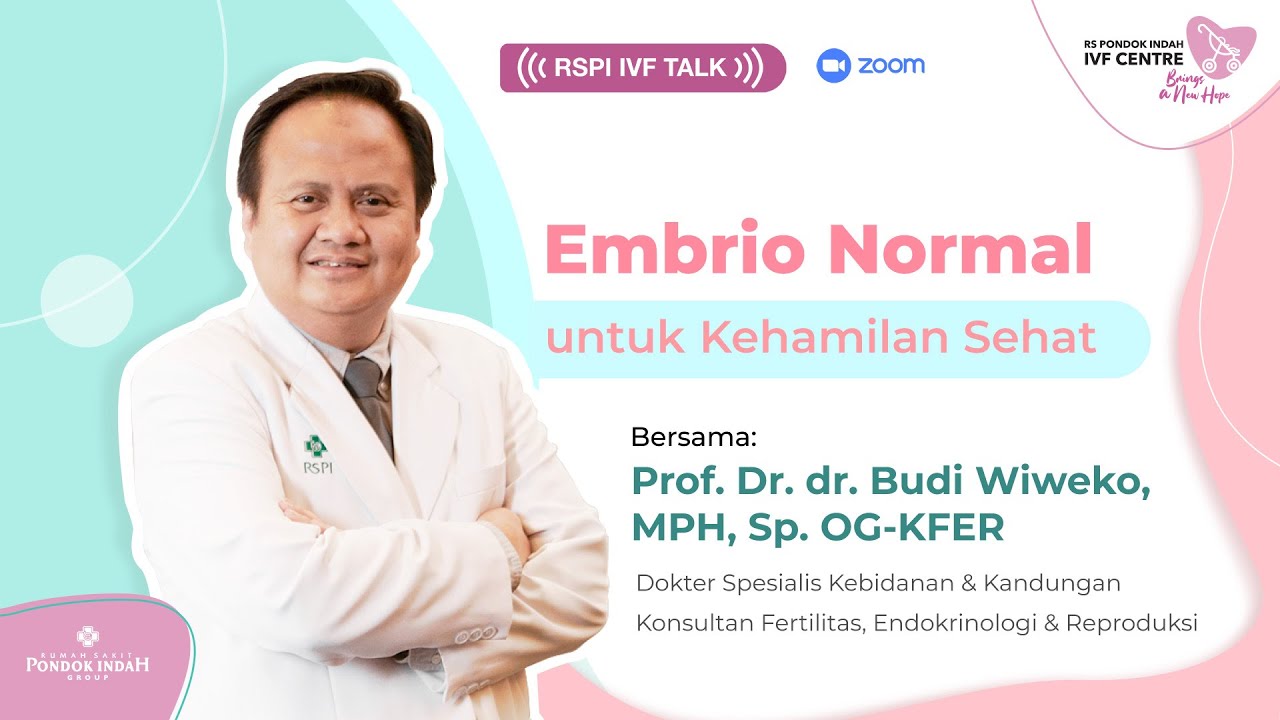 EP 5 #IVFTalk - Tips Mendapatkan Embrio Normal untuk Kehamilan Sehat