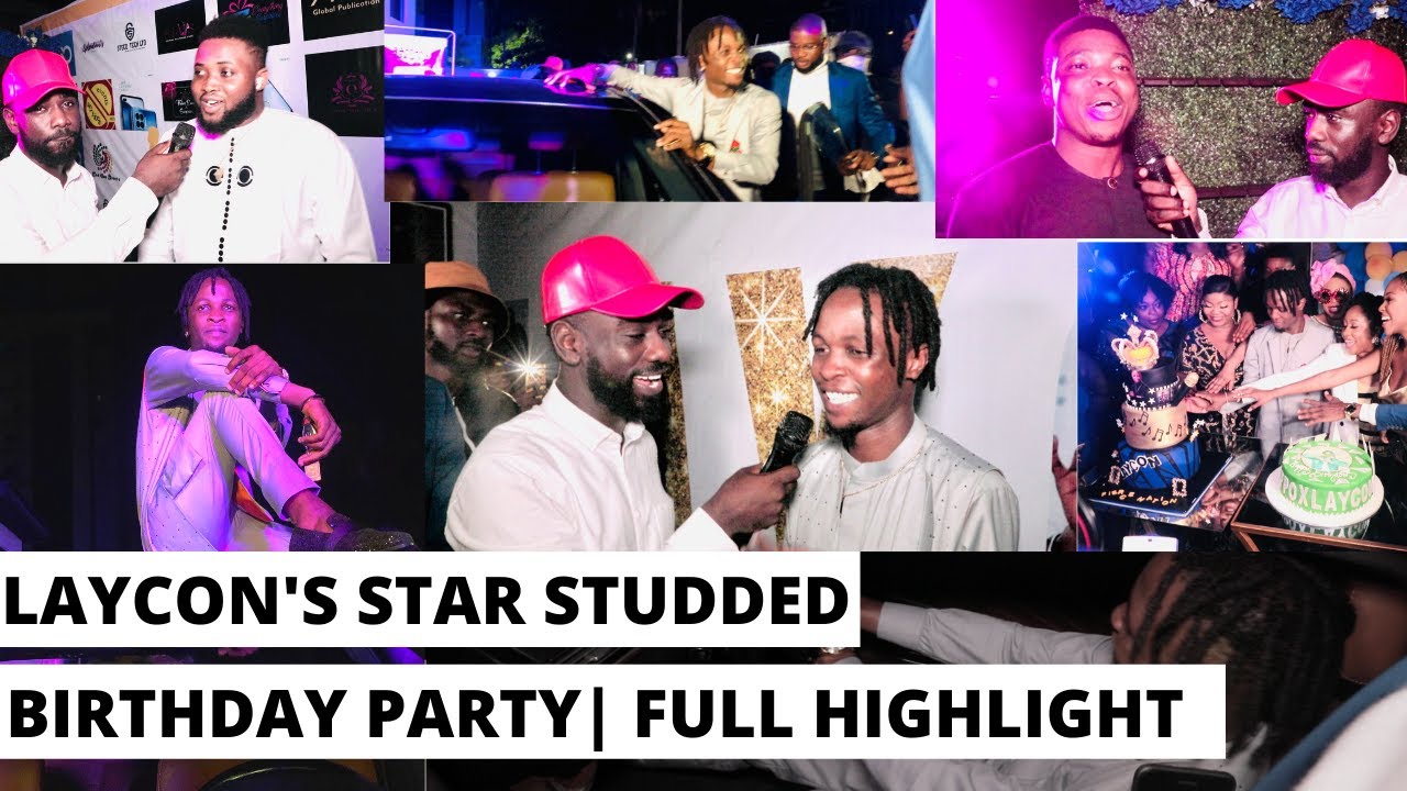 LAYCON'S STAR STUDDED BIRTHDAY PARTY| GETS BENZ CAR AS GIFT| FULL HIGHLIGHTS