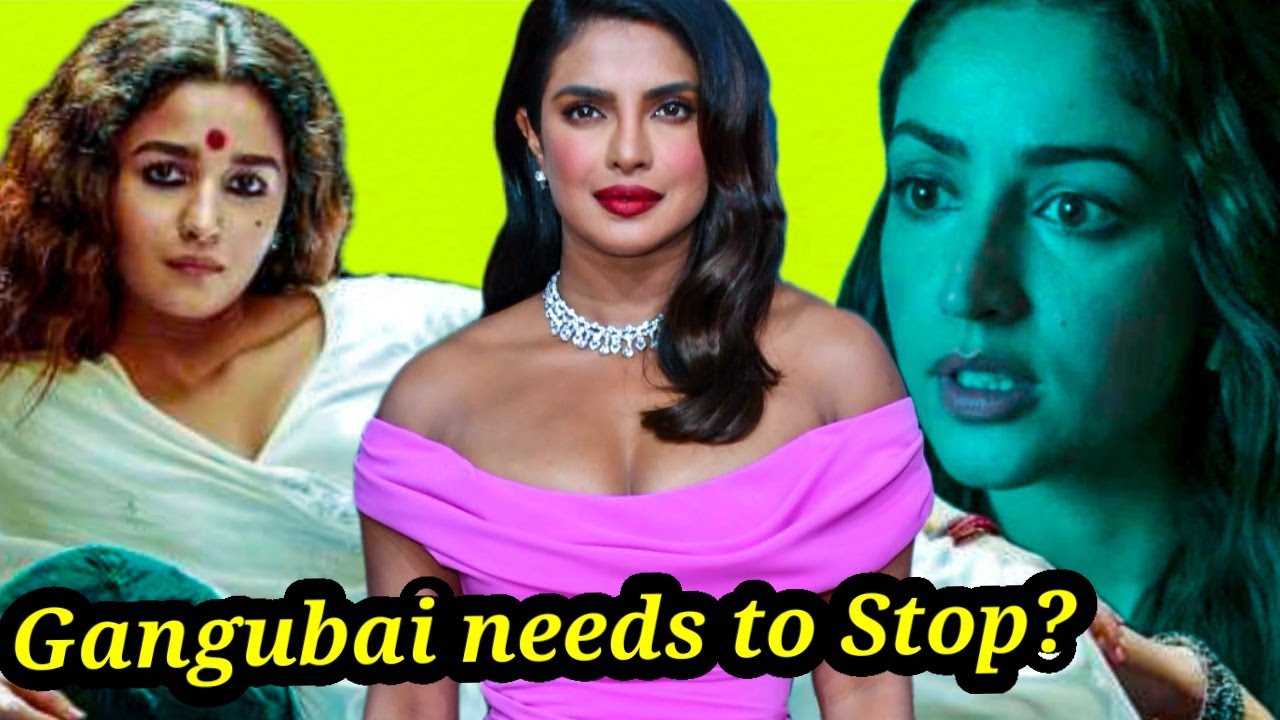 GANGUBAI NEEDS TO STOP | PRIYANKA CHOPRA MAKES A BIG MISTAKE | THURSDAY IS A BAD FILM?