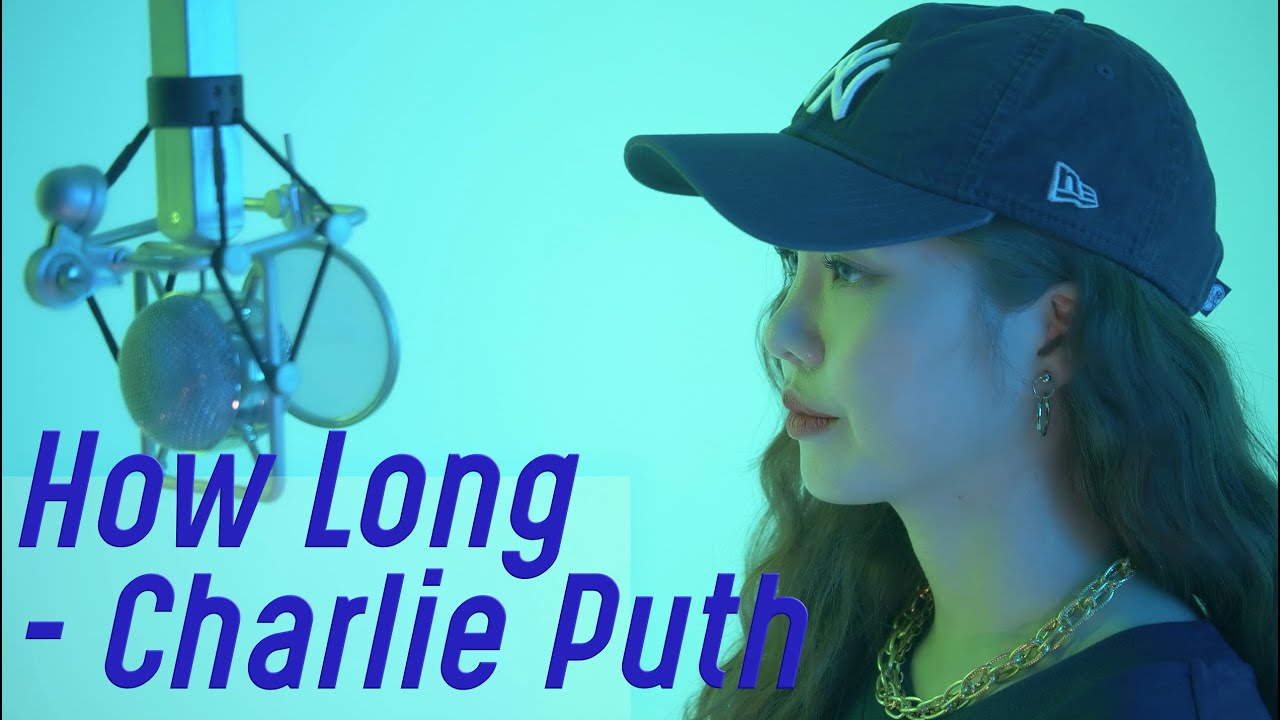 Charlie Puth - How Long (Cover by Lily)