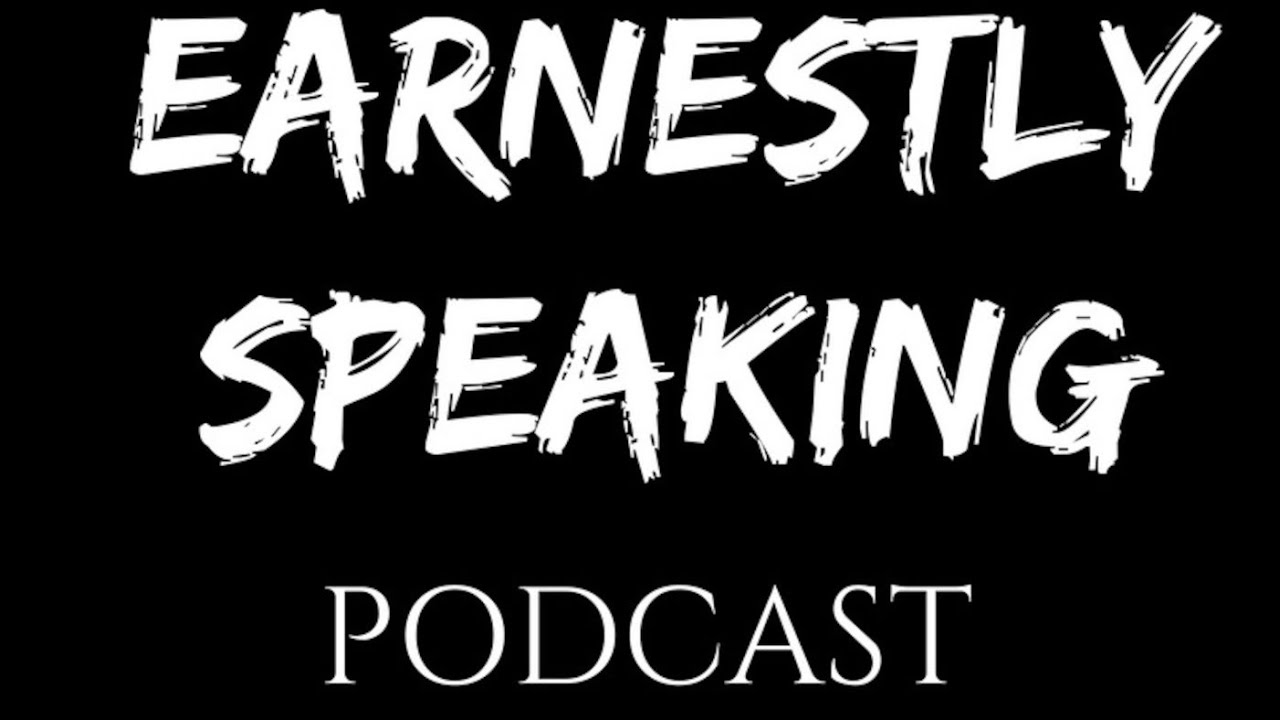 On Second Thought | 7/14/19 | Earnestly Speaking Podcast