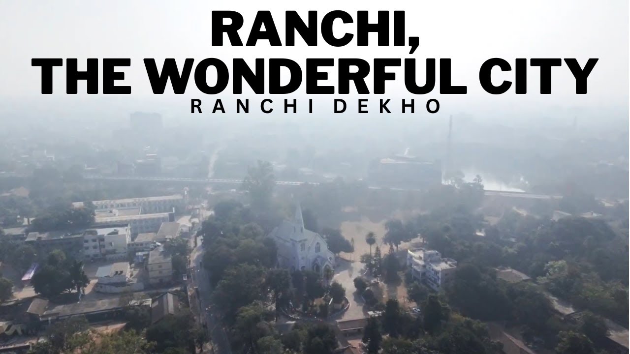 Ranchi, the wonderful city | St Paul’s Bahu bazar | Karbala Chowk | St John’s | St Mary’s Cathedral
