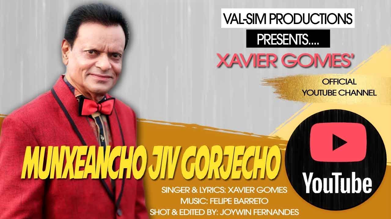 Munxeancho Jiv Gorjecho | Xavier Gomes (Please SHARE THE LINK and DONT DOWNLOAD)