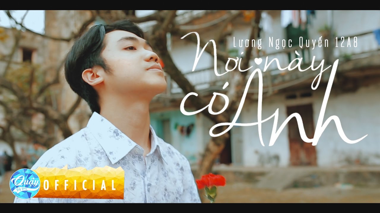 NƠI NÀY CÓ ANH | Quậy Kỷ Yếu |  12A8 THPT Lương Ngọc Quyến
