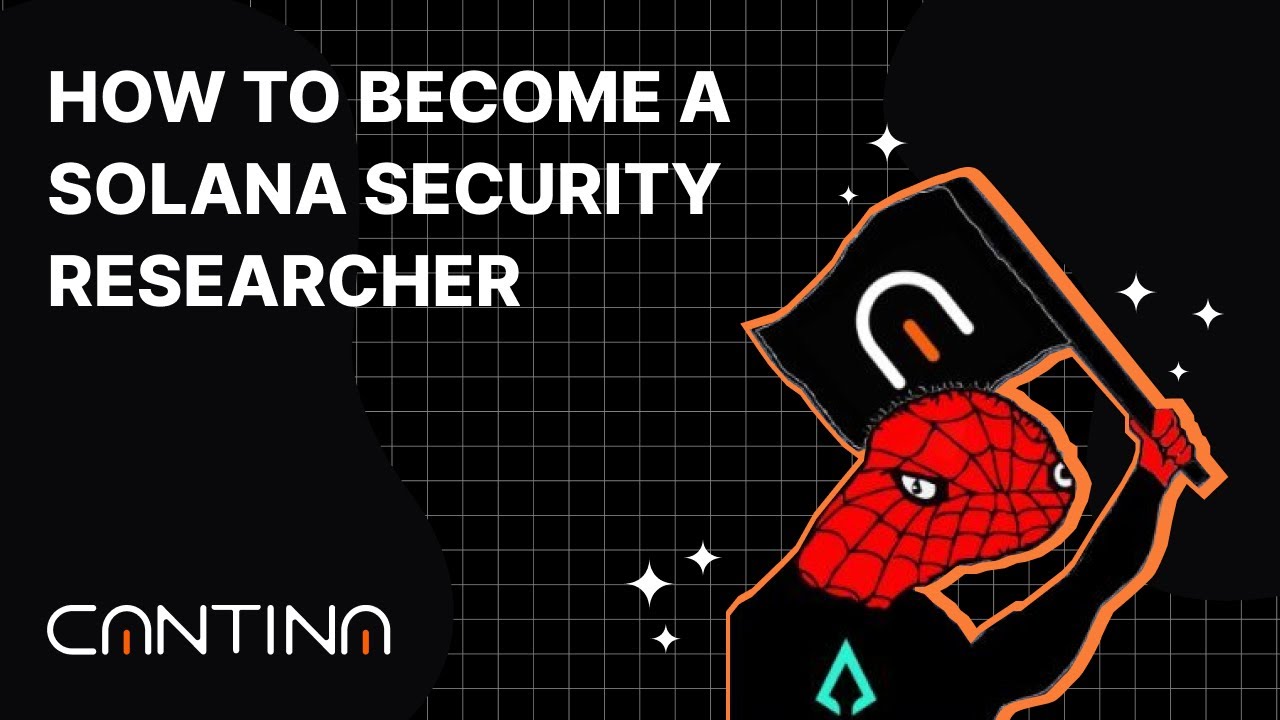 How to become a Solana Security Researcher with Zigtur, Turbine and Cantina