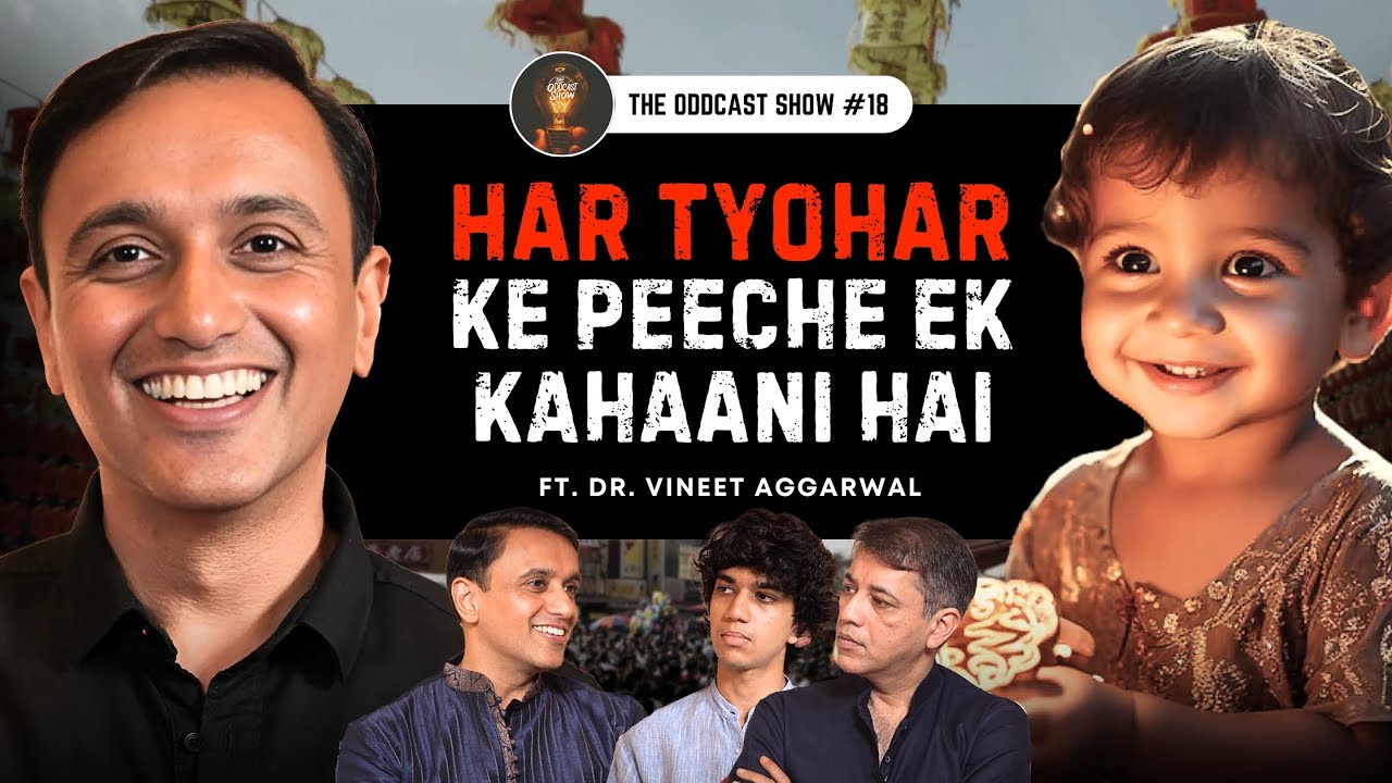 Stories behind the Festivals of Bharat ft. @drvineetaggarwal  | ODD18 The Oddcast Show